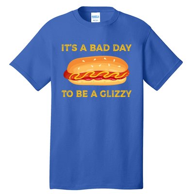 It’s A Bad Day To Be A Glizzy Hotdog Tall T-Shirt