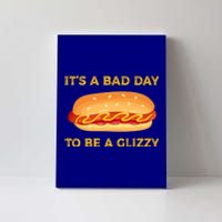 It’s A Bad Day To Be A Glizzy Hotdog Canvas