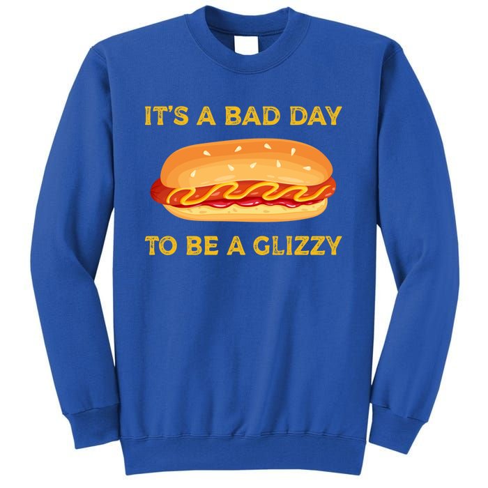 It’s A Bad Day To Be A Glizzy Hotdog Tall Sweatshirt