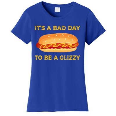 It’s A Bad Day To Be A Glizzy Hotdog Women's T-Shirt