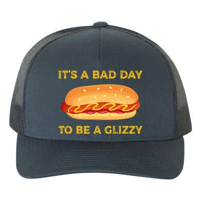 It’s A Bad Day To Be A Glizzy Hotdog Yupoong Adult 5-Panel Trucker Hat