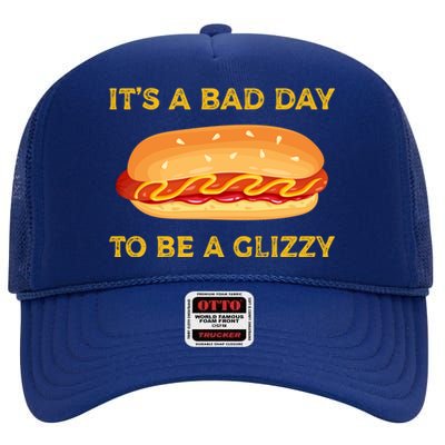 It’s A Bad Day To Be A Glizzy Hotdog High Crown Mesh Back Trucker Hat