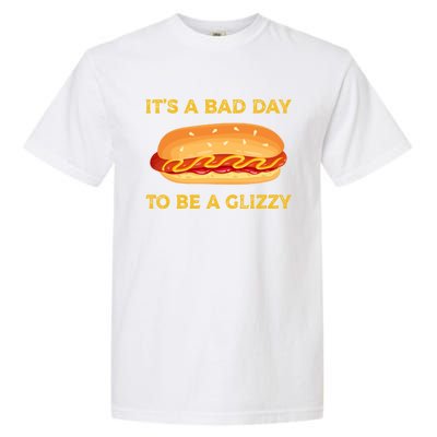 It’s A Bad Day To Be A Glizzy Hotdog Garment-Dyed Heavyweight T-Shirt