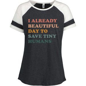 Its A Beautiful Day To Save Tiny Hu Nicu Nurse Gift Enza Ladies Jersey Colorblock Tee