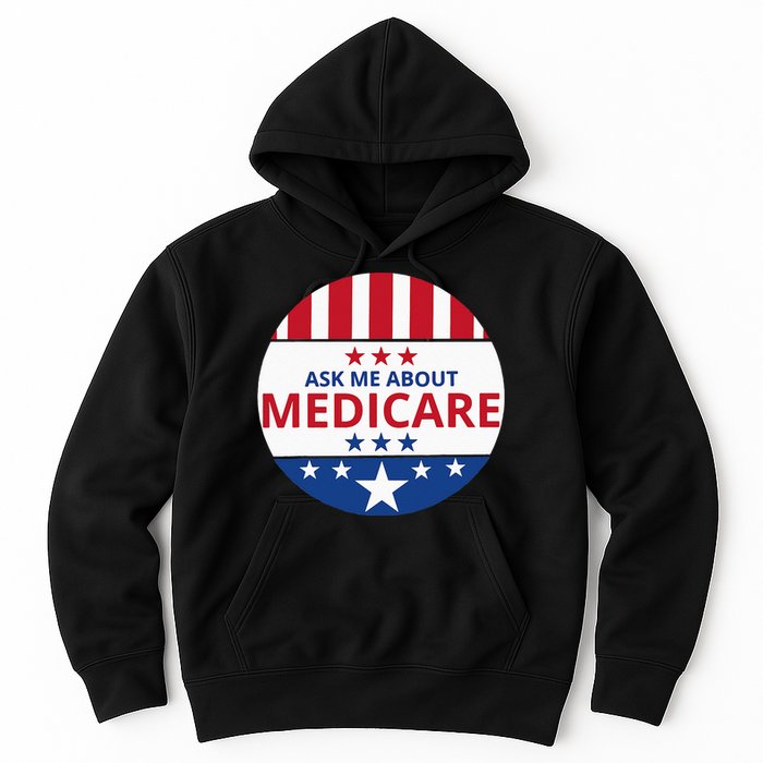 Insurance Agent Broker Sales Marketing Ask Me About Medicare Hoodie