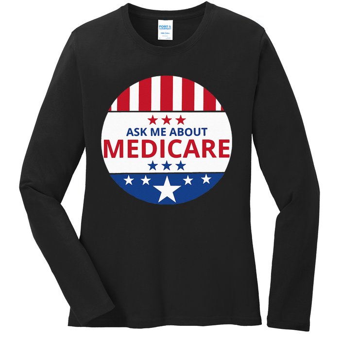 Insurance Agent Broker Sales Marketing Ask Me About Medicare Ladies Long Sleeve Shirt