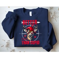 I Aim Better Than Cupid Hunting Valentine’S Day Sweatshirt