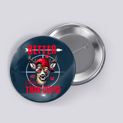 I Aim Better Than Cupid Hunting Valentine’S Day Button