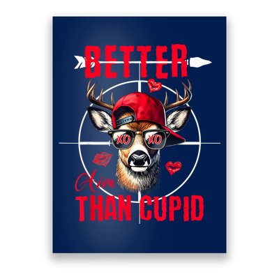 I Aim Better Than Cupid Hunting Valentine’S Day Poster