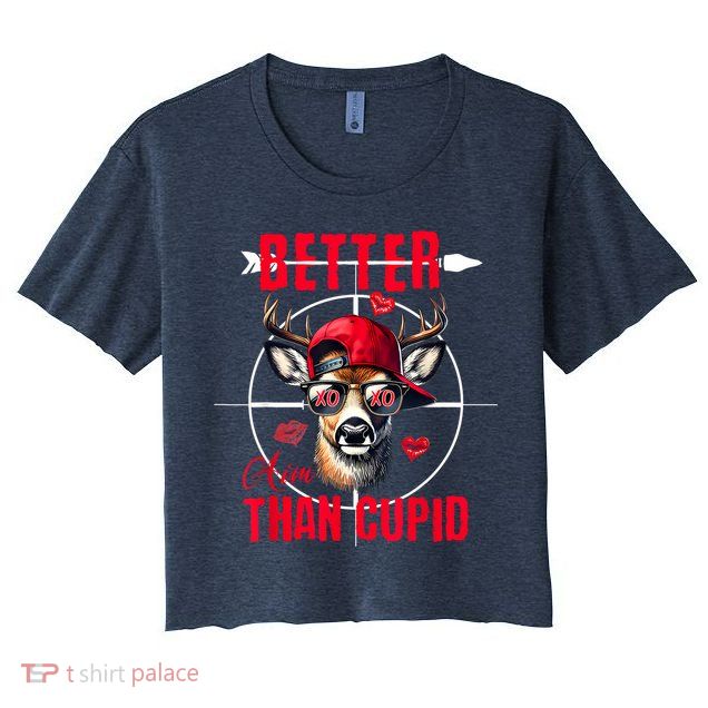 I Aim Better Than Cupid Hunting Valentine’S Day Crop Top