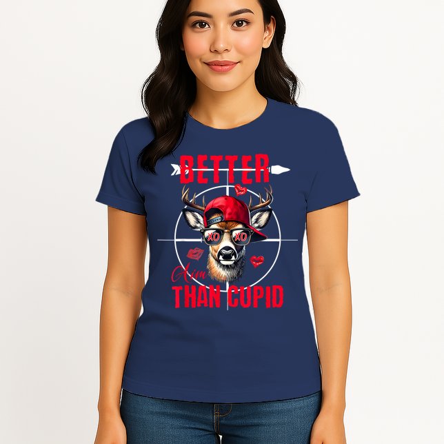 I Aim Better Than Cupid Hunting Valentine’S Day Womens T-Shirt