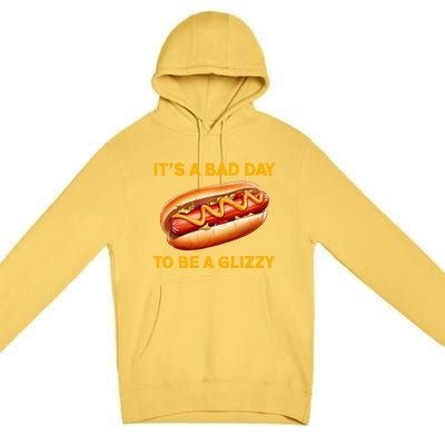 It’s A Bad Day To Be A Glizzy Hotdog Premium Pullover Hoodie