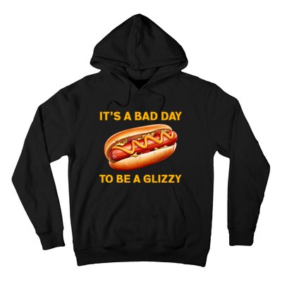 It’s A Bad Day To Be A Glizzy Hotdog Hoodie