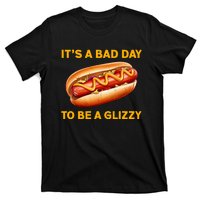 It’s A Bad Day To Be A Glizzy Hotdog T-Shirt