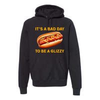 It’s A Bad Day To Be A Glizzy Hotdog Premium Hoodie