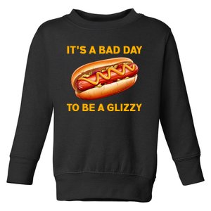 It’s A Bad Day To Be A Glizzy Hotdog Toddler Sweatshirt