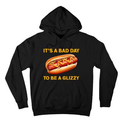 It’s A Bad Day To Be A Glizzy Hotdog Tall Hoodie