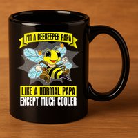 I'm A Beekeeper Papa Like A Normal Papa Cute Bee Funny 11oz C Handle Ceramic Mug