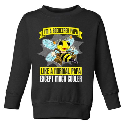 I'm A Beekeeper Papa Like A Normal Papa Cute Bee Funny Toddler Sweatshirt