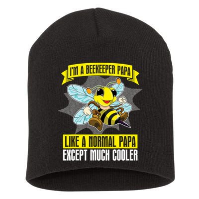 I'm A Beekeeper Papa Like A Normal Papa Cute Bee Funny Short Acrylic Beanie