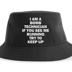 I'm A Bomb Technician If You See Me Running Sustainable Bucket Hat