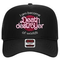 I Am Become Death Destroyer Of Worlds Oppenheimer High Crown Mesh Back Trucker Hat