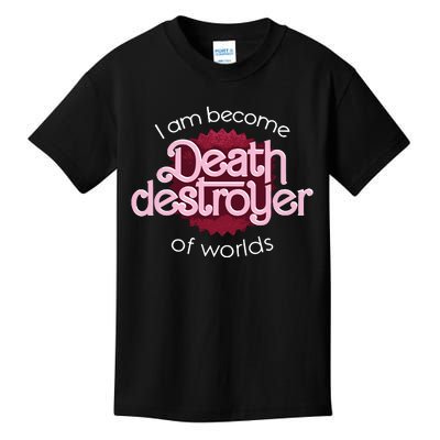 I Am Become Death Destroyer Of Worlds Oppenheimer Kids T-Shirt