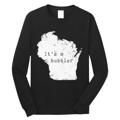 Its A Bubbler Funny Wisconsin Slang Long Sleeve Shirt