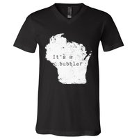 Its A Bubbler Funny Wisconsin Slang V-Neck T-Shirt