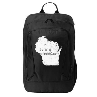 Its A Bubbler Funny Wisconsin Slang City Backpack