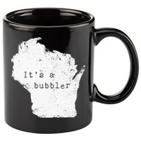 Its A Bubbler Funny Wisconsin Slang 11oz C Handle Ceramic Mug