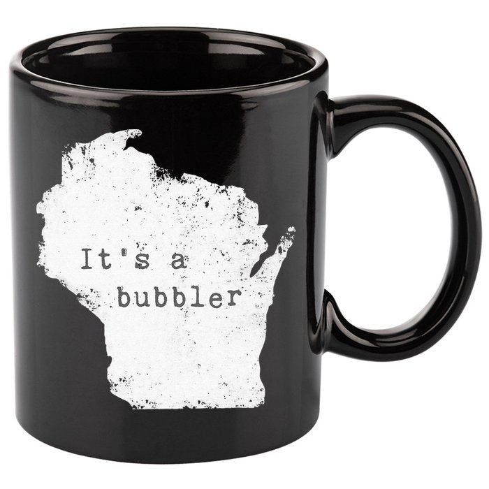 Its A Bubbler Funny Wisconsin Slang 11oz C Handle Ceramic Mug