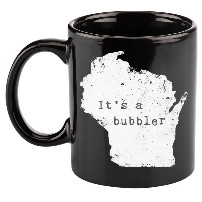 Its A Bubbler Funny Wisconsin Slang 11oz C Handle Ceramic Mug