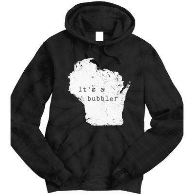 Its A Bubbler Funny Wisconsin Slang Tie Dye Hoodie