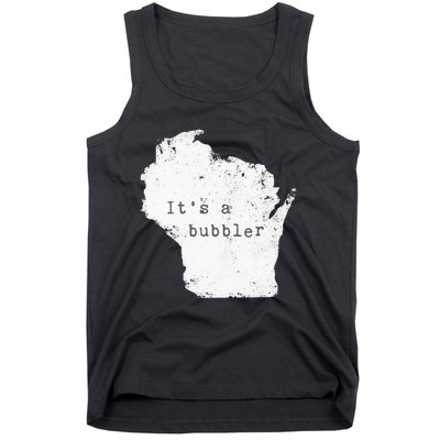 Its A Bubbler Funny Wisconsin Slang Tank Top