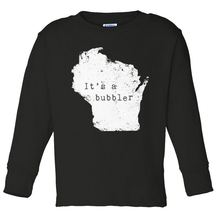 Its A Bubbler Funny Wisconsin Slang Toddler Long Sleeve Shirt