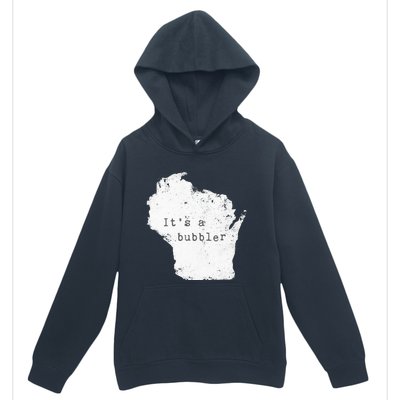 Its A Bubbler Funny Wisconsin Slang Urban Pullover Hoodie