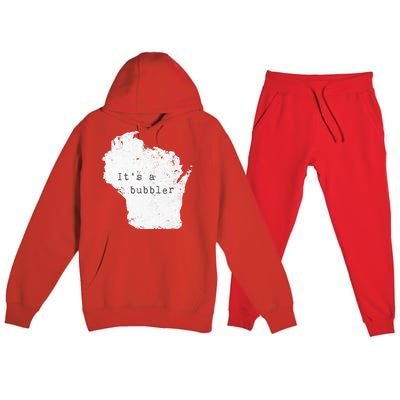 Its A Bubbler Funny Wisconsin Slang Premium Hooded Sweatsuit Set