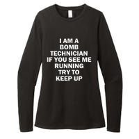 I'm A Bomb Technician If You See Me Running Keep Up on back Womens CVC Long Sleeve Shirt