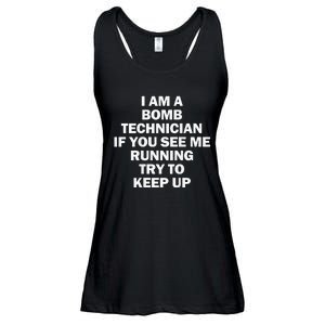 I'm A Bomb Technician If You See Me Running Keep Up on back Ladies Essential Flowy Tank