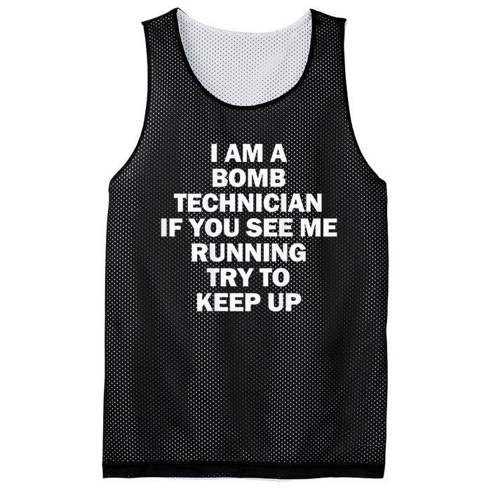 I'm A Bomb Technician If You See Me Running Keep Up on back Mesh Reversible Basketball Jersey Tank