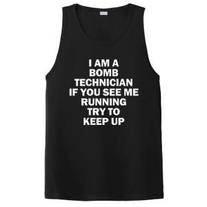 I'm A Bomb Technician If You See Me Running Keep Up on back PosiCharge Competitor Tank