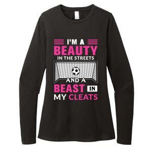 I'm A Beauty In The Streets And A Beast In My Cleats Soccer Funny Gift Womens CVC Long Sleeve Shirt