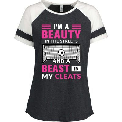 I'm A Beauty In The Streets And A Beast In My Cleats Soccer Funny Gift Enza Ladies Jersey Colorblock Tee