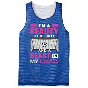 I'm A Beauty In The Streets And A Beast In My Cleats Soccer Funny Gift Mesh Reversible Basketball Jersey Tank