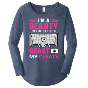 I'm A Beauty In The Streets And A Beast In My Cleats Soccer Funny Gift Women's Perfect Tri Tunic Long Sleeve Shirt