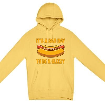 It’s A Bad Day To Be A Glizzy Hotdog Premium Pullover Hoodie