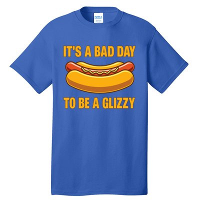 It’s A Bad Day To Be A Glizzy Hotdog Tall T-Shirt