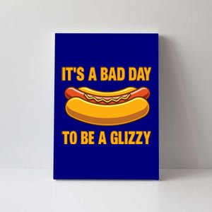 It’s A Bad Day To Be A Glizzy Hotdog Canvas