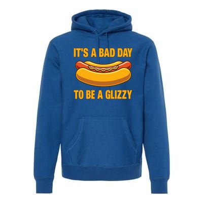 It’s A Bad Day To Be A Glizzy Hotdog Premium Hoodie